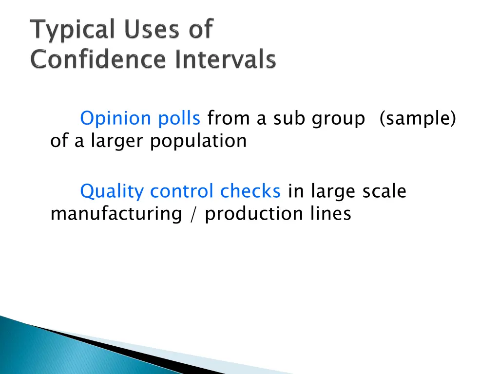 opinion polls from a sub group sample of a larger