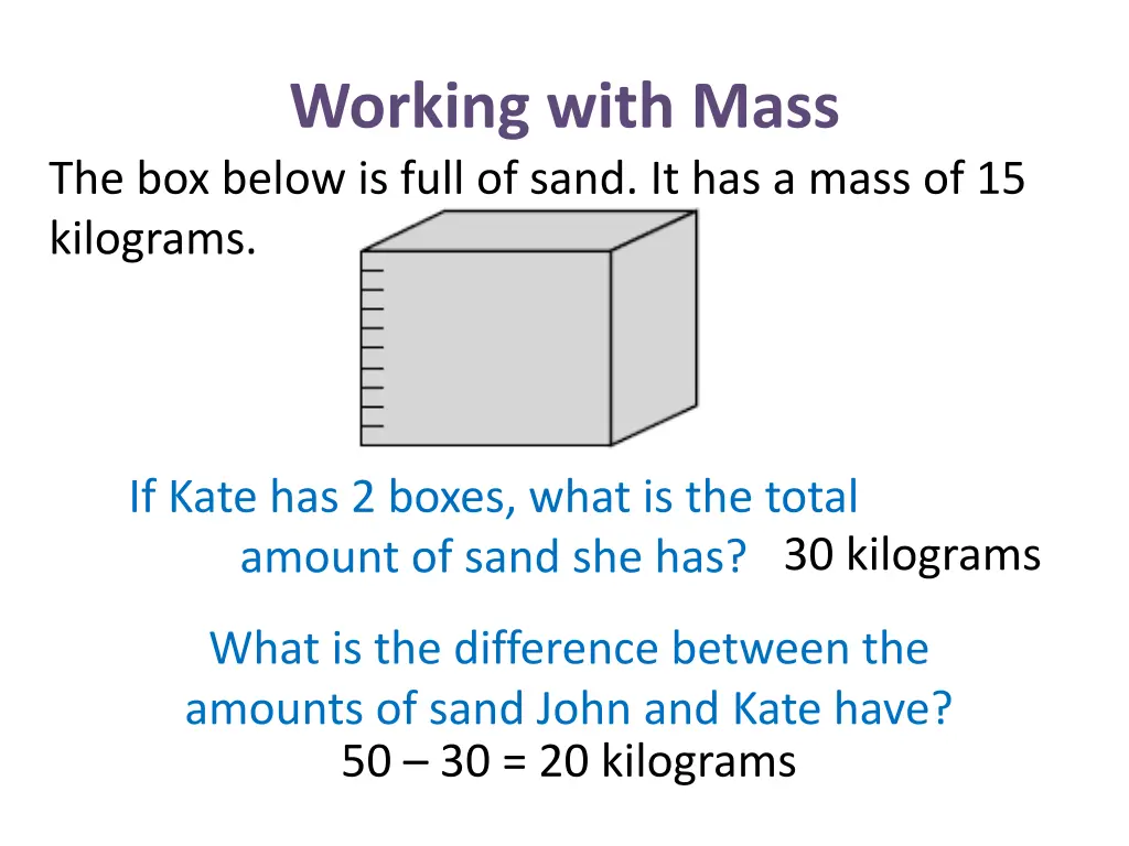 working with mass the box below is full of sand