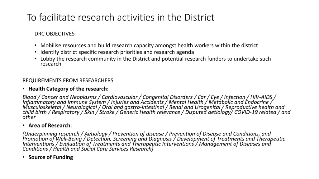 to facilitate research activities in the district