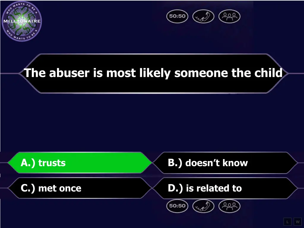 the abuser is most likely someone the child