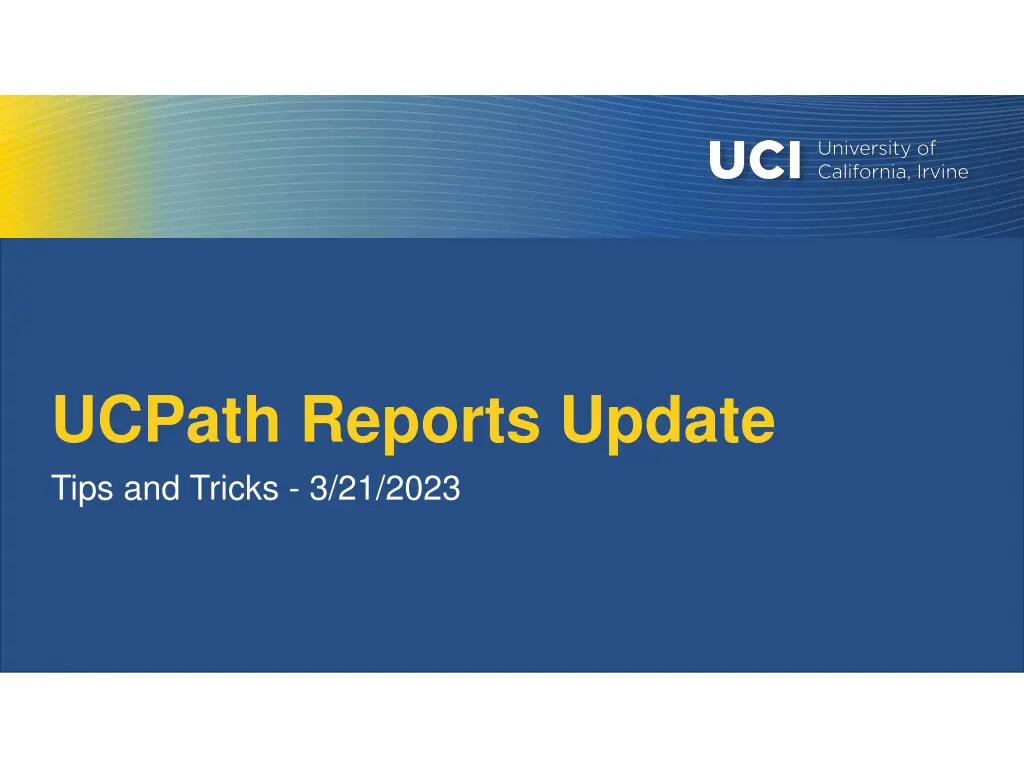 ucpath reports update tips and tricks 3 21 2023