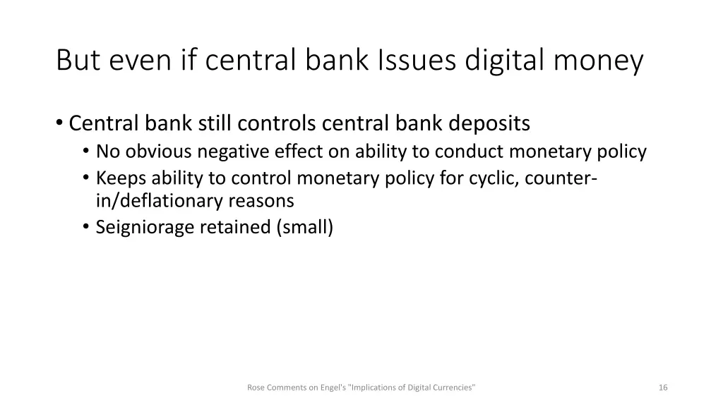 but even if central bank issues digital money