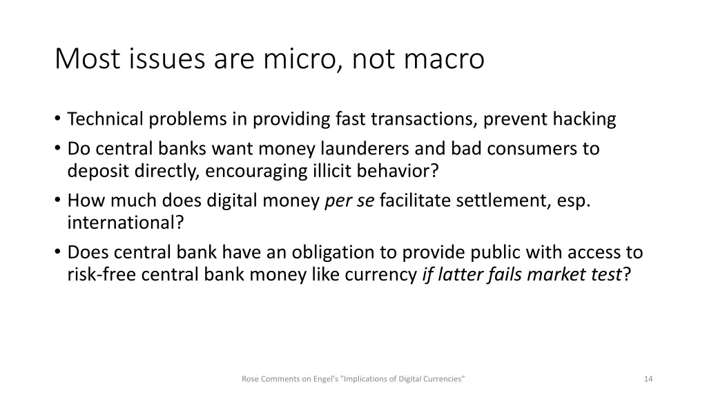 most issues are micro not macro