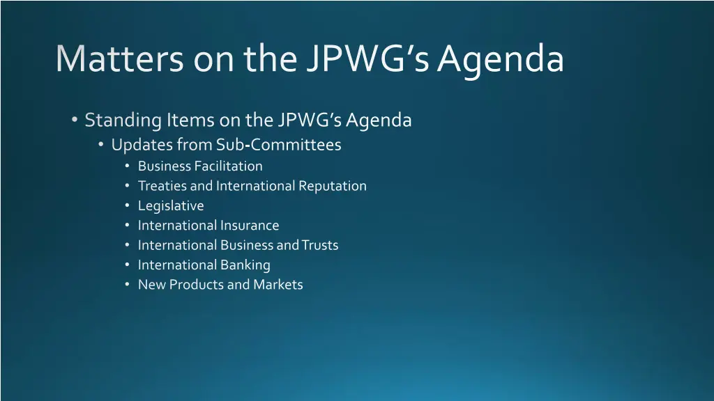 matters on the jpwg s agenda