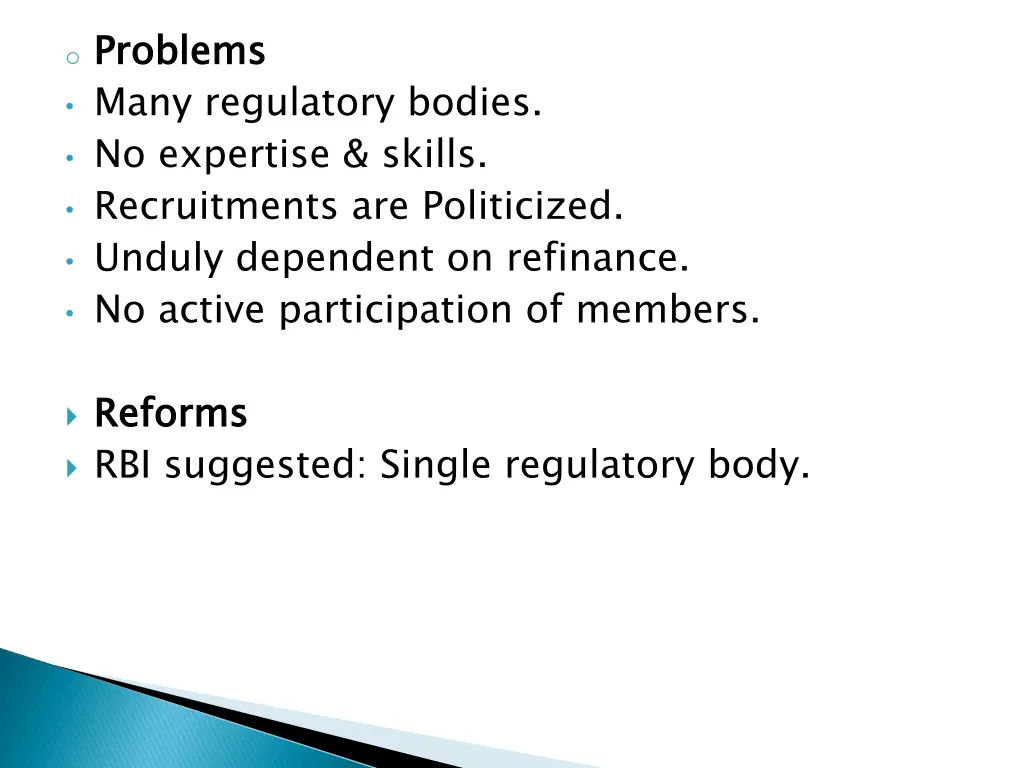 o problems many regulatory bodies no expertise