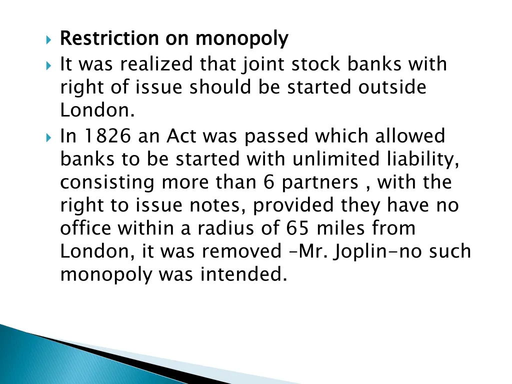 restriction on monopoly it was realized that