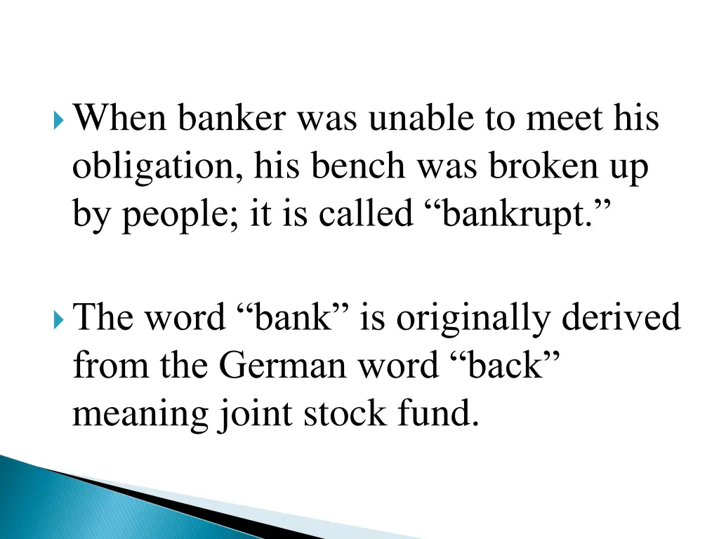 when banker was unable to meet his obligation