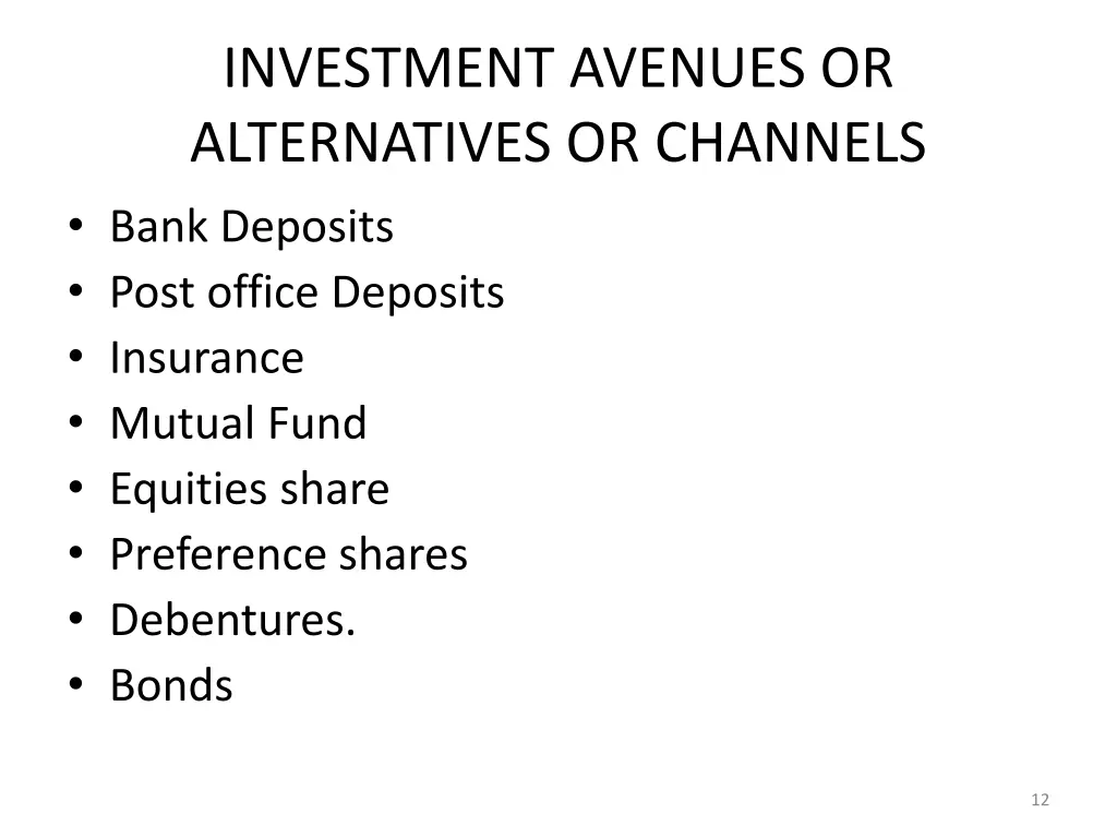 investment avenues or alternatives or channels