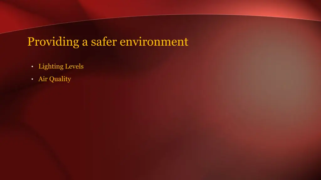 providing a safer environment