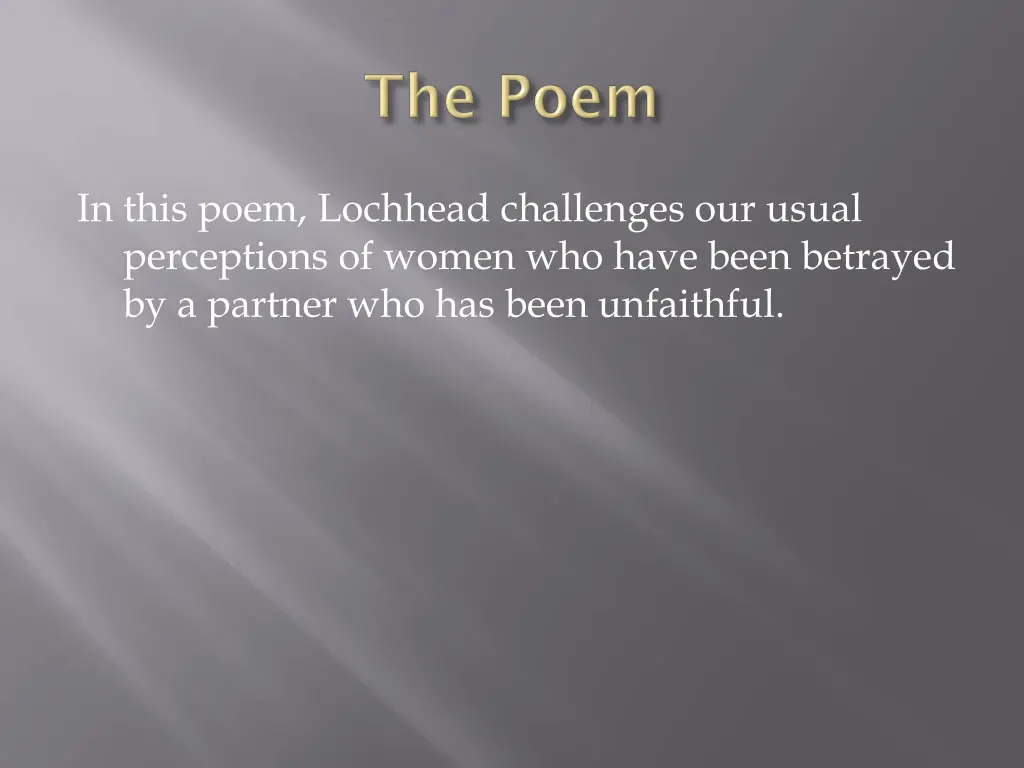 in this poem lochhead challenges our usual