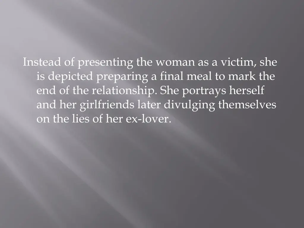 instead of presenting the woman as a victim