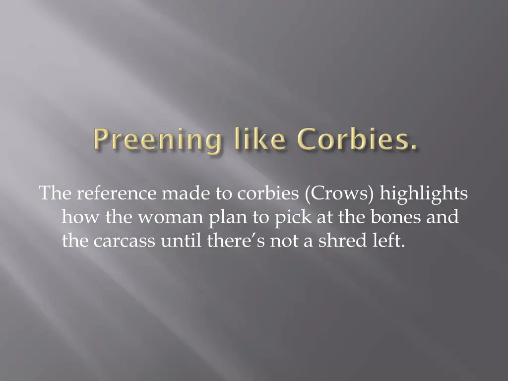 the reference made to corbies crows highlights