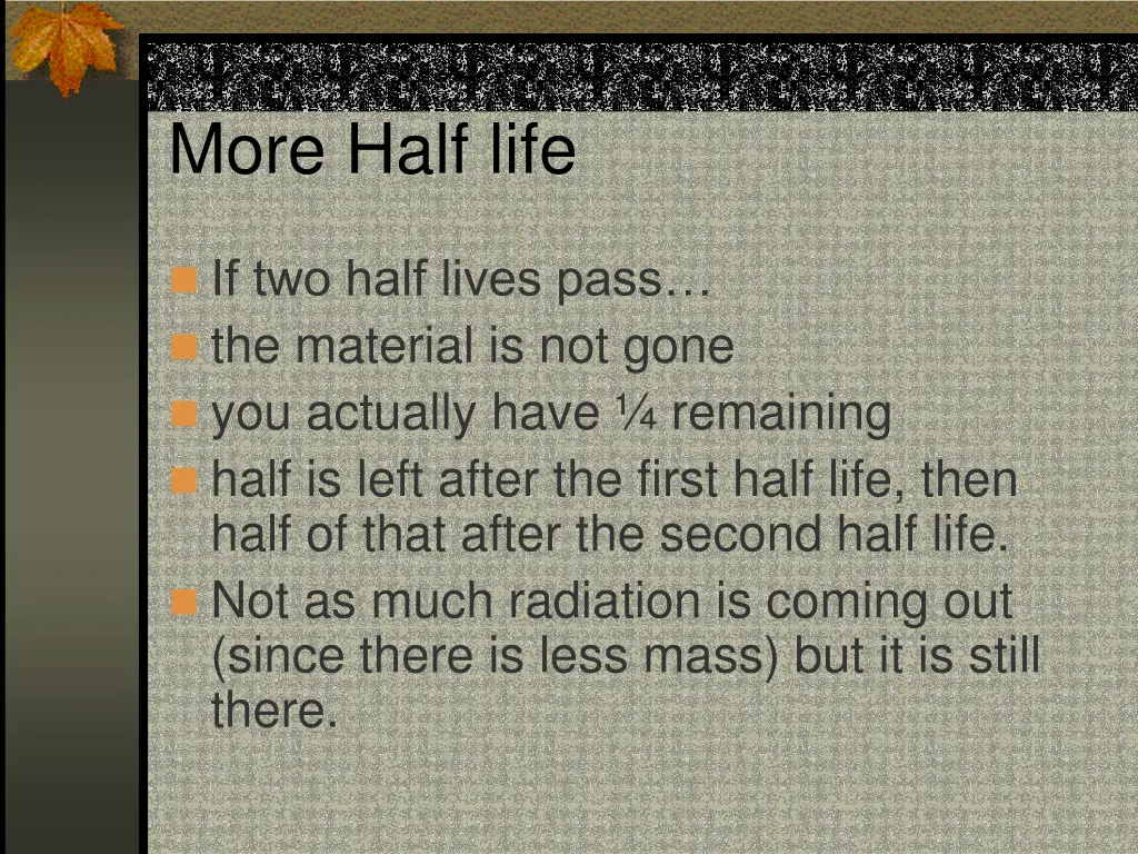 more half life