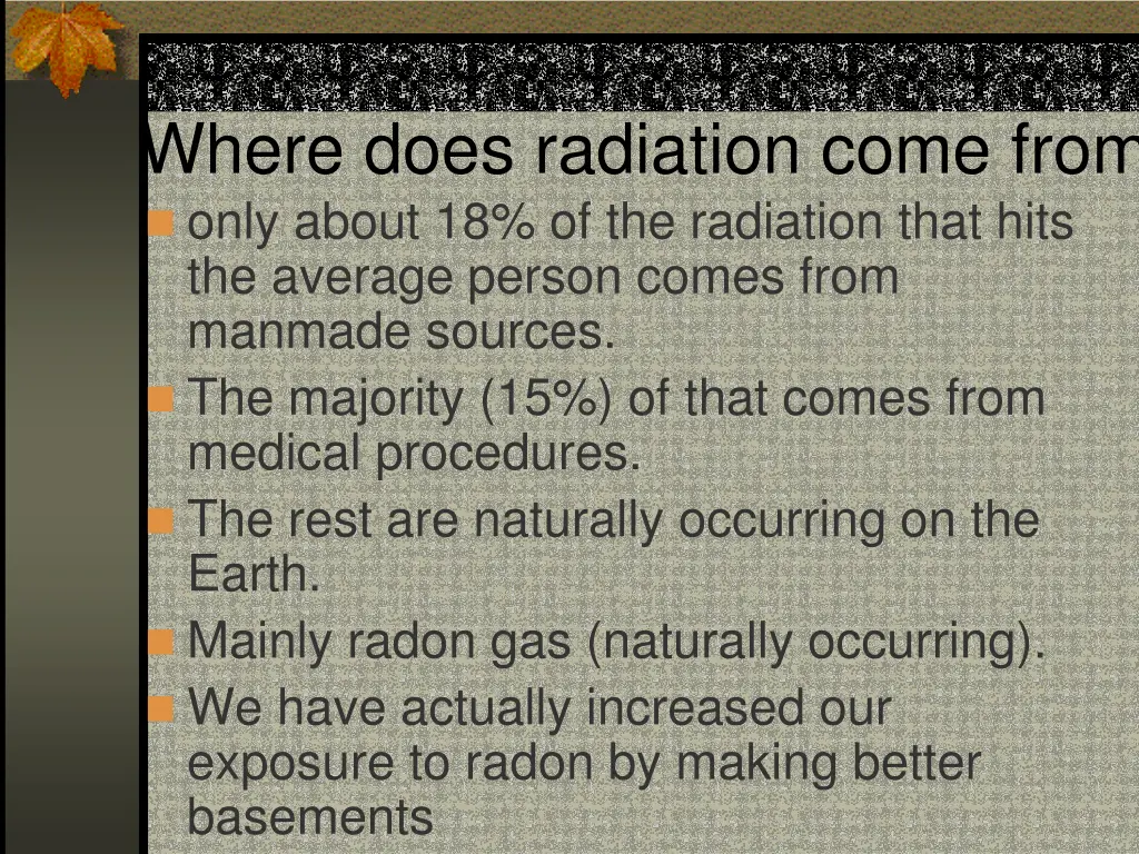 where does radiation come from only about