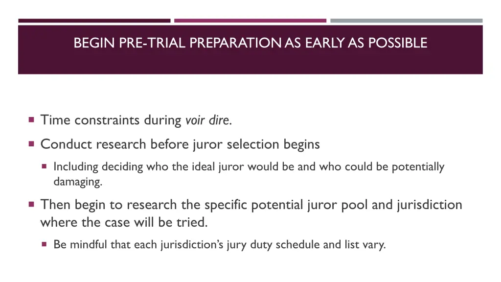 begin pre trial preparation as early as possible