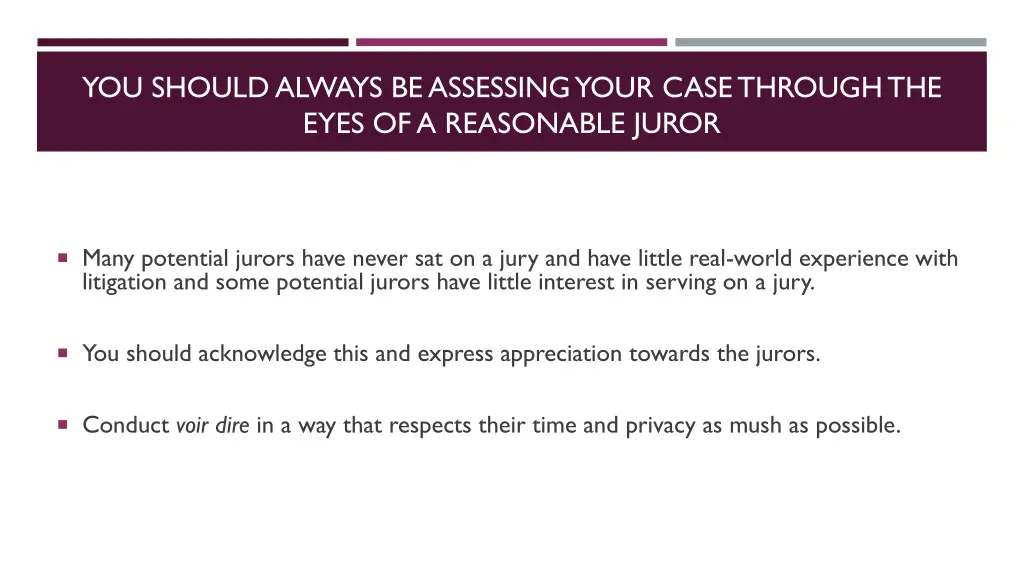 you should always be assessing your case through