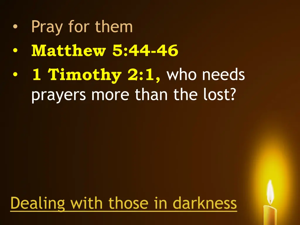 pray for them matthew 5 44 46 1 timothy