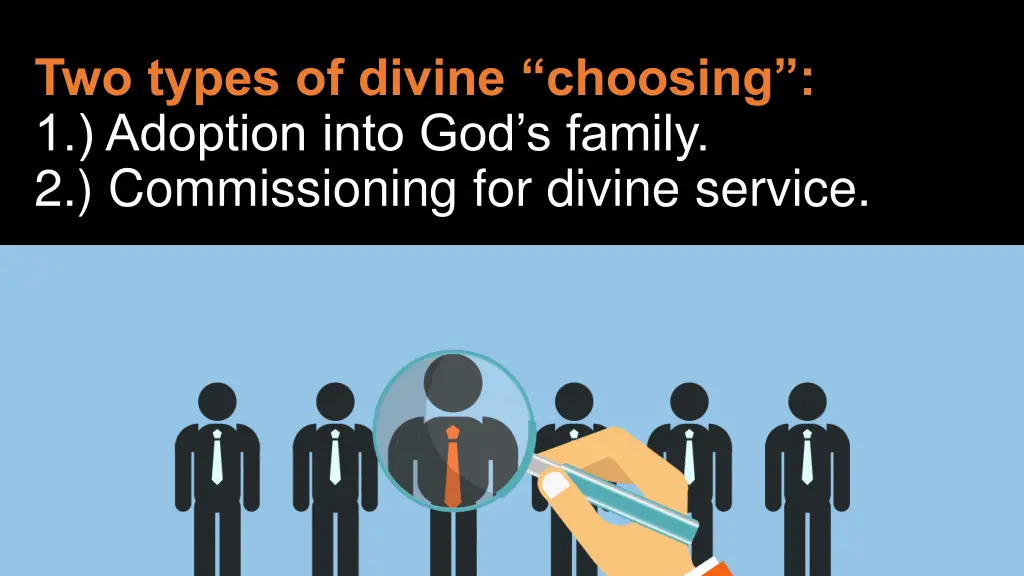 two types of divine choosing 1 adoption into