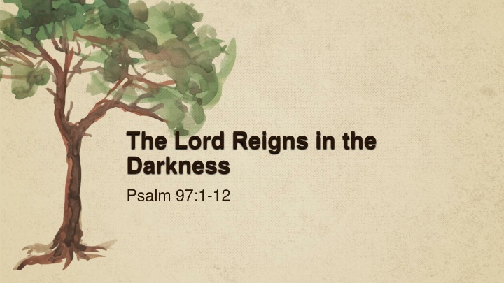 the lord reigns in the darkness psalm 97 1 12