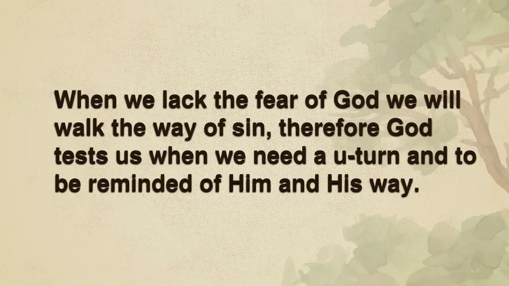 when we lack the fear of god we will walk