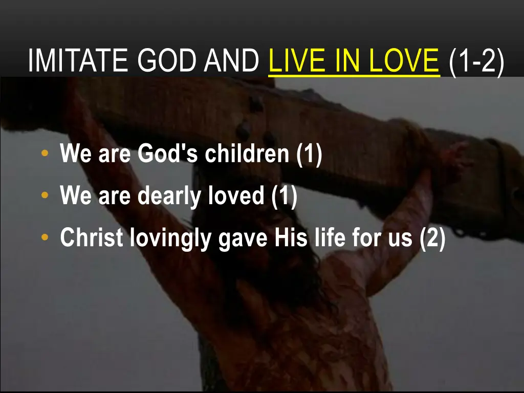 imitate god and live in love 1 2