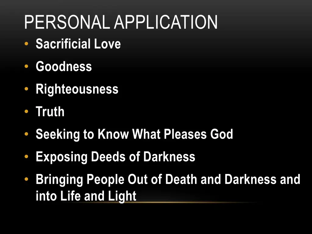 personal application sacrificial love goodness