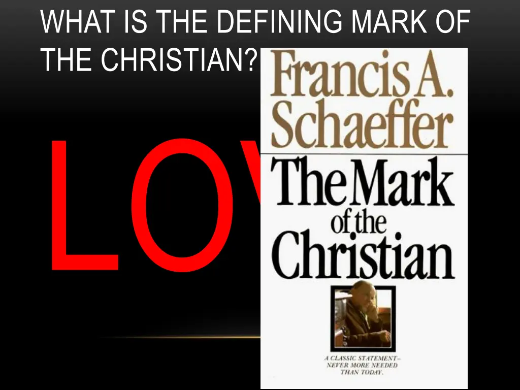 what is the defining mark of the christian 1