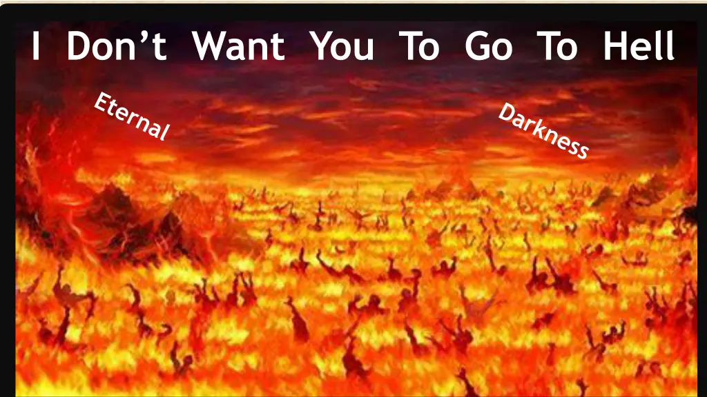 i don t want you to go to hell 3