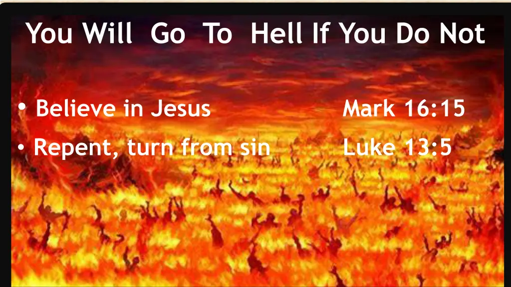 you will go to hell if you do not 2