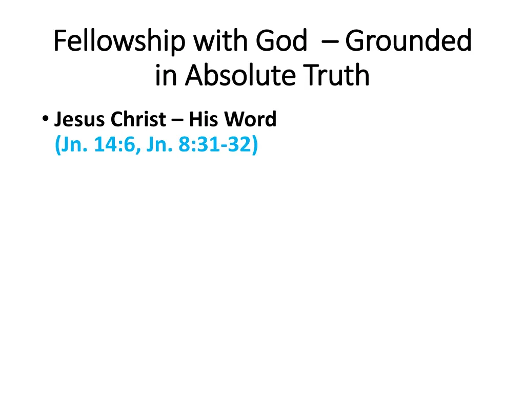 fellowship with god fellowship with god grounded