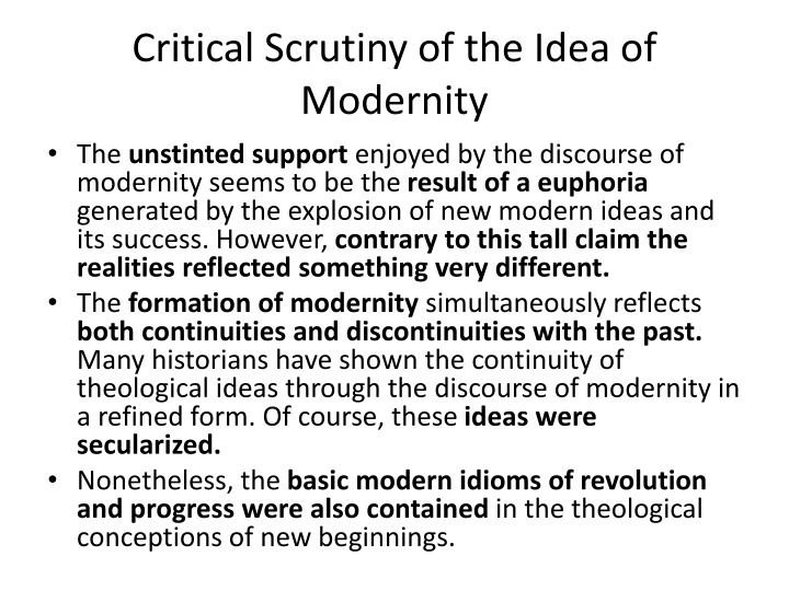 critical scrutiny of the idea of modernity