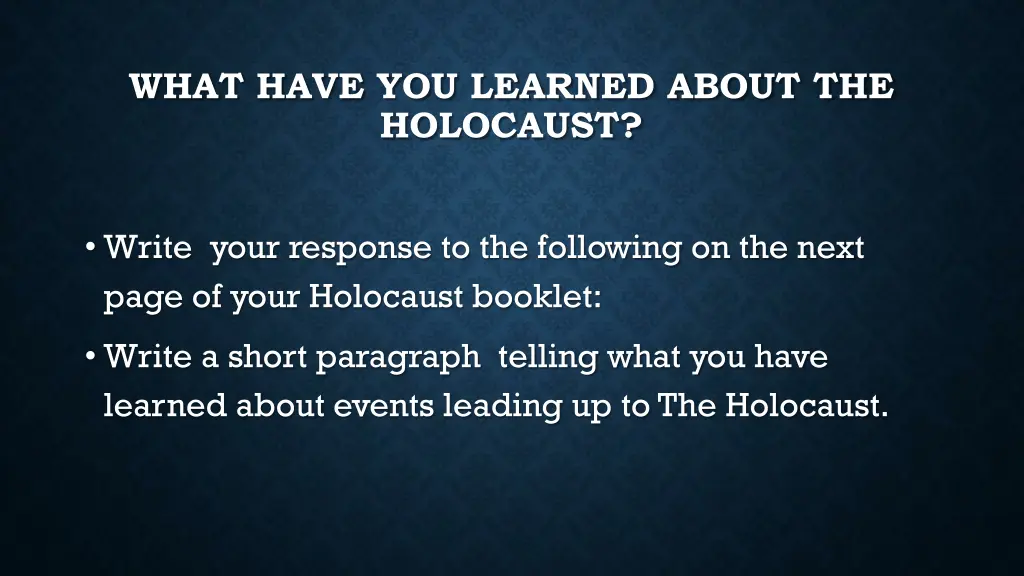 what have you learned about the holocaust