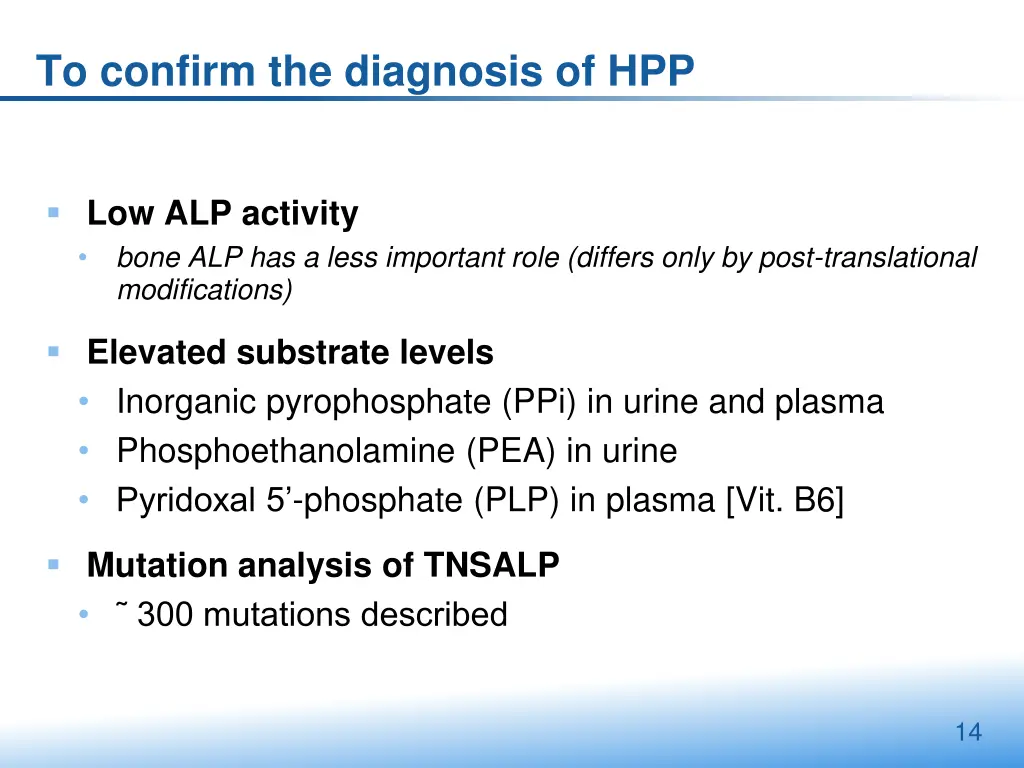 to confirm the diagnosis of hpp