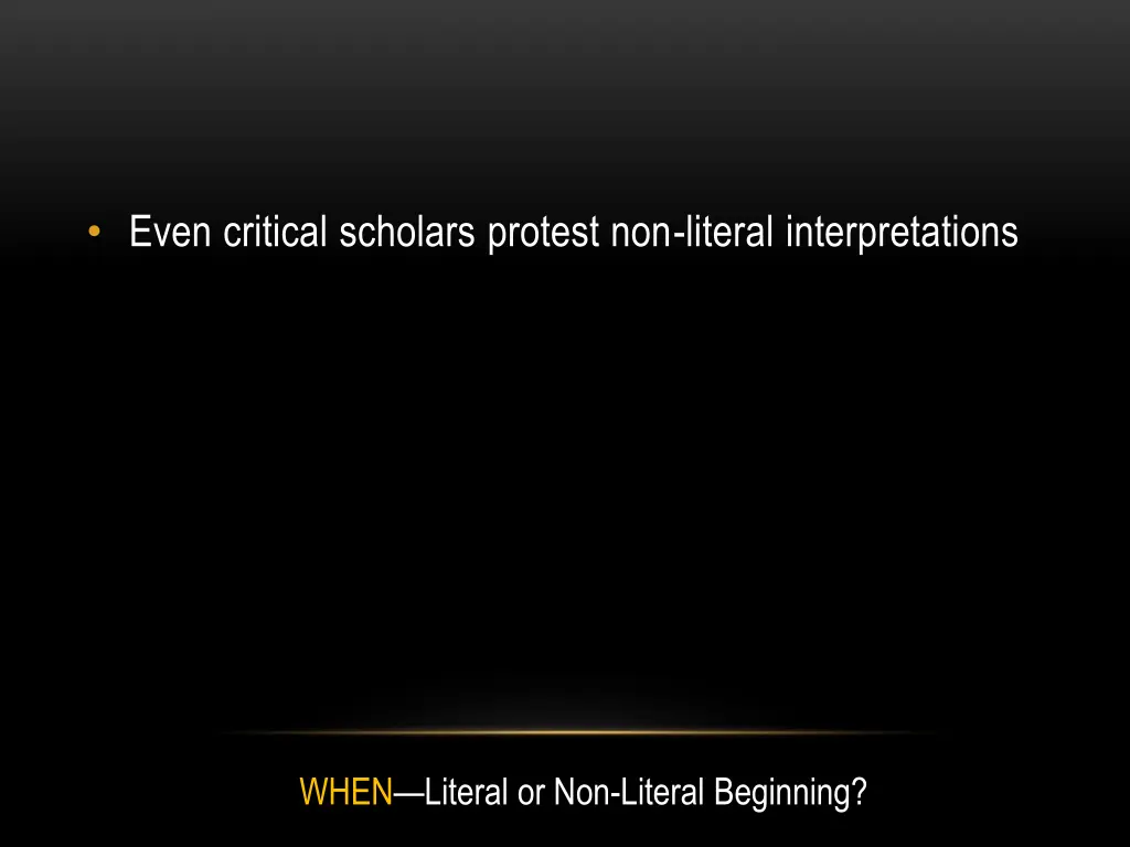 even critical scholars protest non literal