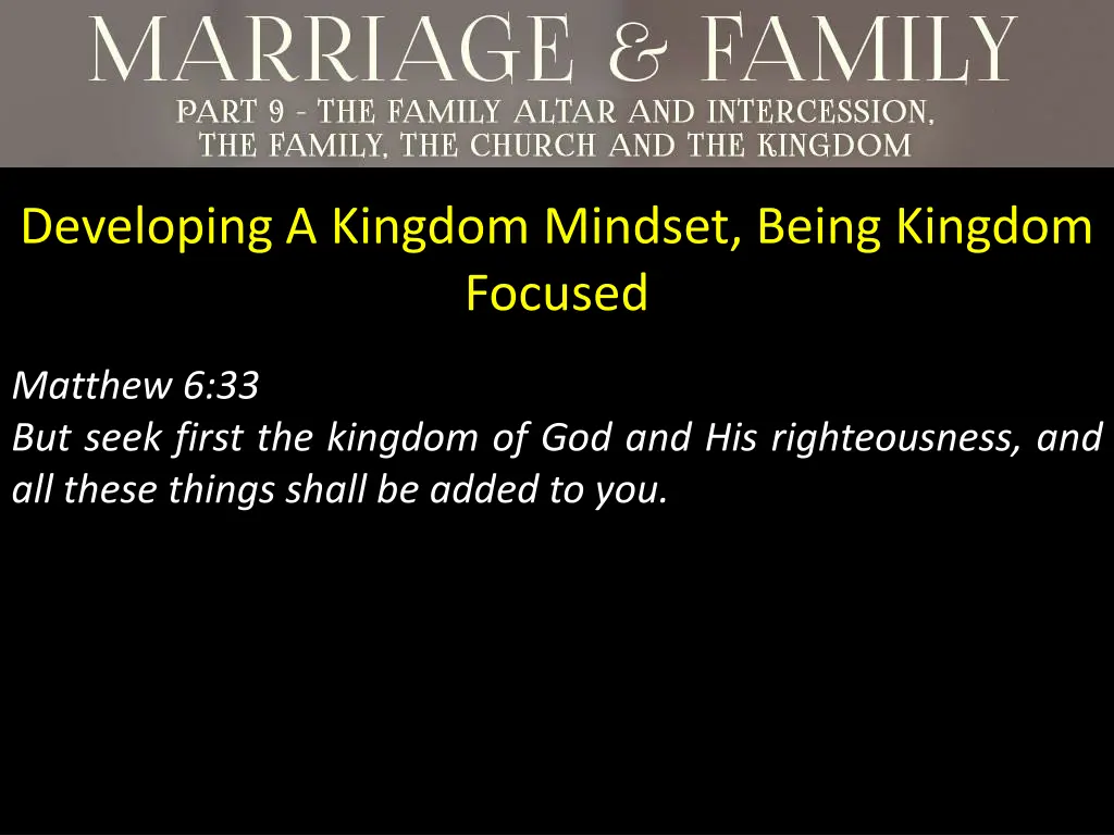 developing a kingdom mindset being kingdom focused