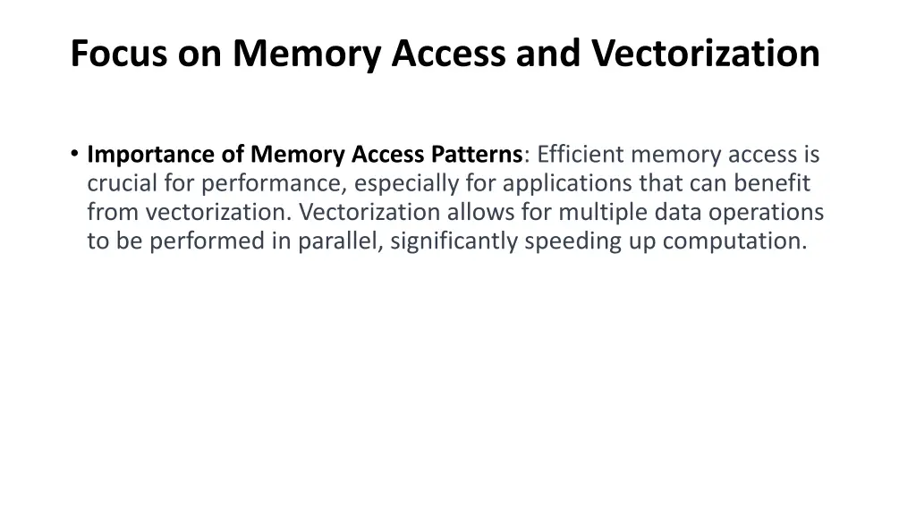 focus on memory access and vectorization 1