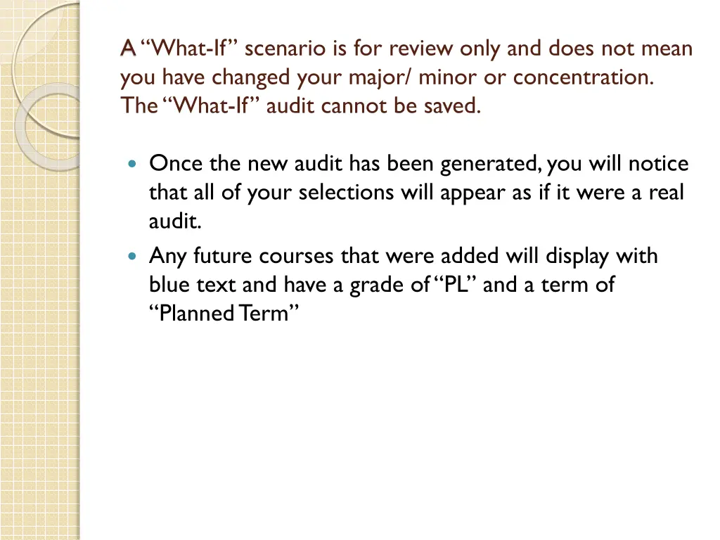 a what if scenario is for review only and does