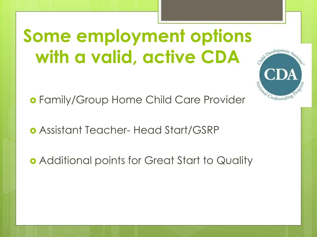 some employment options with a valid active cda