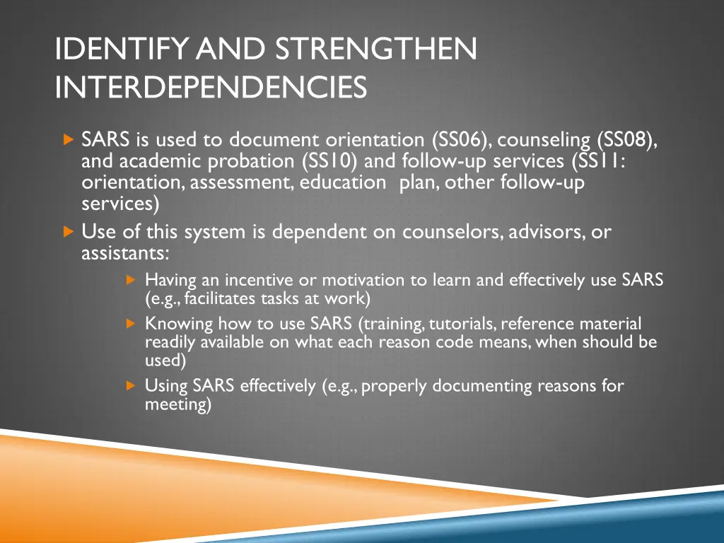 identify and strengthen interdependencies 1