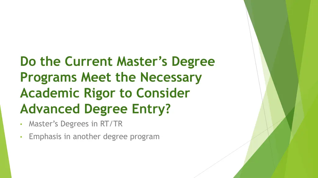 do the current master s degree programs meet