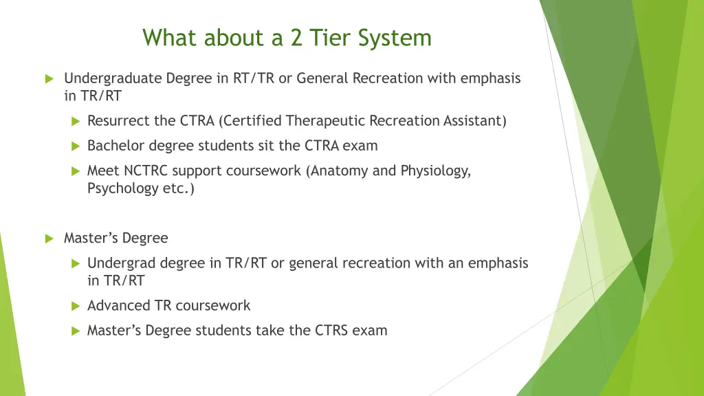 what about a 2 tier system