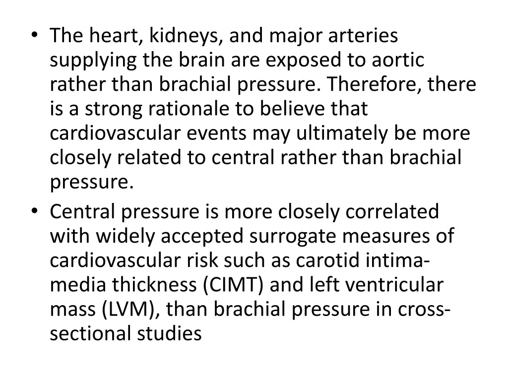 the heart kidneys and major arteries supplying