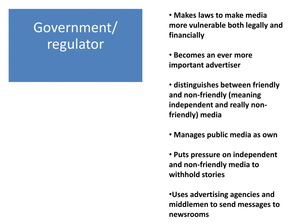 makes laws to make media more vulnerable both