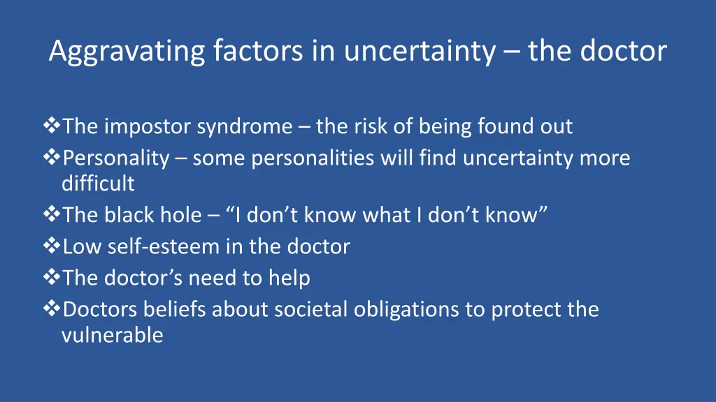 aggravating factors in uncertainty the doctor