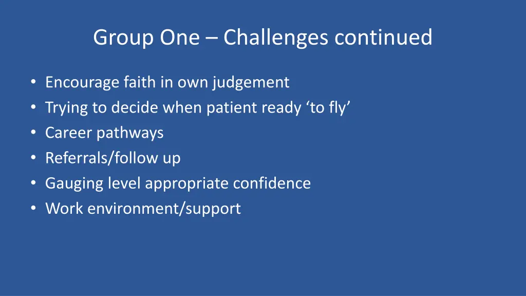 group one challenges continued