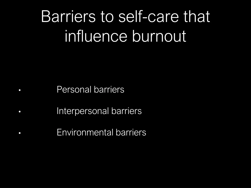 barriers to self care that influence burnout