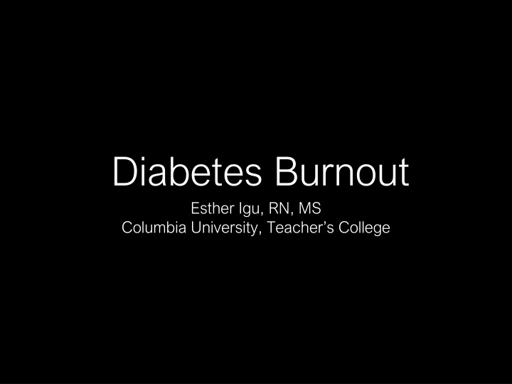 diabetes burnout esther igu rn ms columbia