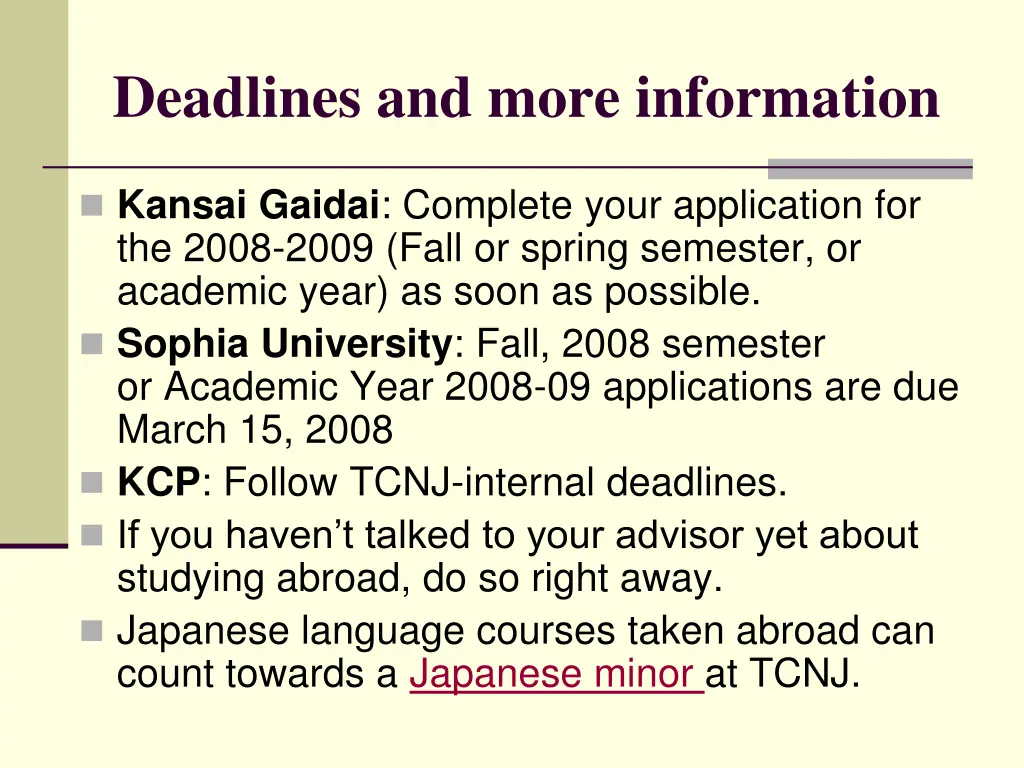 deadlines and more information