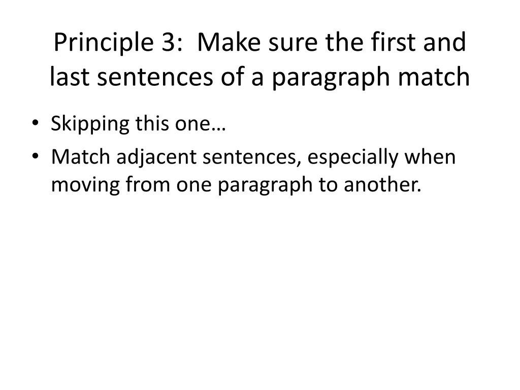 principle 3 make sure the first and last 1