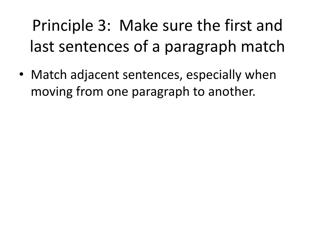 principle 3 make sure the first and last